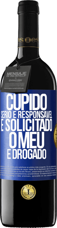 39,95 € | Vinho tinto Edição RED MBE Reserva Cupido sério e responsável é solicitado, o meu é drogado Etiqueta Azul. Etiqueta personalizável Reserva 12 Meses Colheita 2016 Tempranillo