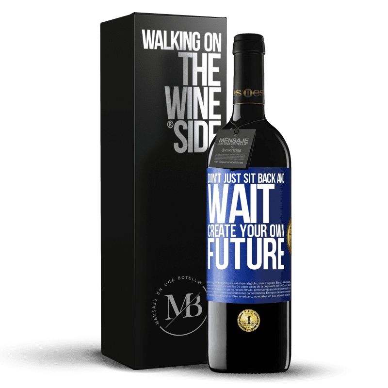 39,95 € Free Shipping | Red Wine RED Edition MBE Reserve Don't just sit back and wait, create your own future Blue Label. Customizable label Reserve 12 Months Harvest 2016 Tempranillo