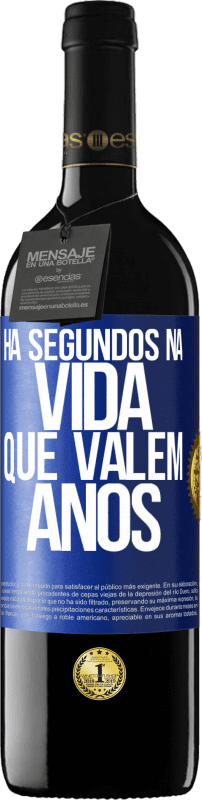 «Há segundos na vida que valem anos» Edição RED MBE Reserva