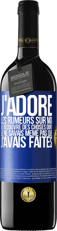 39,95 € | Vin rouge Édition RED MBE Réserve J'adore les rumeurs sur moi, je découvre des choses dont je ne savais même pas que j'avais faites Étiquette Bleue. Étiquette personnalisable Réserve 12 Mois Récolte 2015 Tempranillo