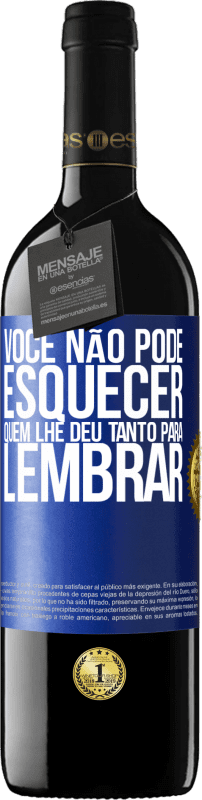 39,95 € Envio grátis | Vinho tinto Edição RED MBE Reserva Você não pode esquecer quem lhe deu tanto para lembrar Etiqueta Azul. Etiqueta personalizável Reserva 12 Meses Colheita 2016 Tempranillo