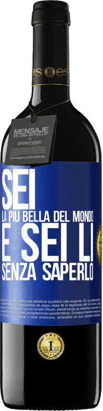 39,95 € | Vino rosso Edizione RED MBE Riserva Sei la più bella del mondo e sei lì, senza saperlo Etichetta Blu. Etichetta personalizzabile Riserva 12 Mesi Raccogliere 2015 Tempranillo