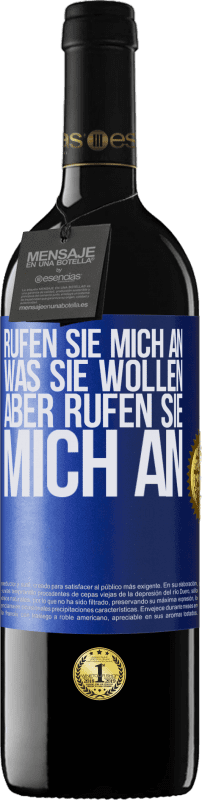 39,95 € | Rotwein RED Ausgabe MBE Reserve Rufen Sie mich an, was Sie wollen, aber rufen Sie mich an Blaue Markierung. Anpassbares Etikett Reserve 12 Monate Ernte 2015 Tempranillo