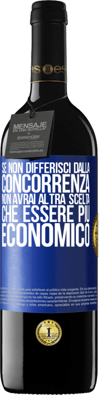 Spedizione Gratuita | Vino rosso Edizione RED MBE Riserva Se non differisci dalla concorrenza, non avrai altra scelta che essere più economico Etichetta Blu. Etichetta personalizzabile Riserva 12 Mesi Raccogliere 2014 Tempranillo