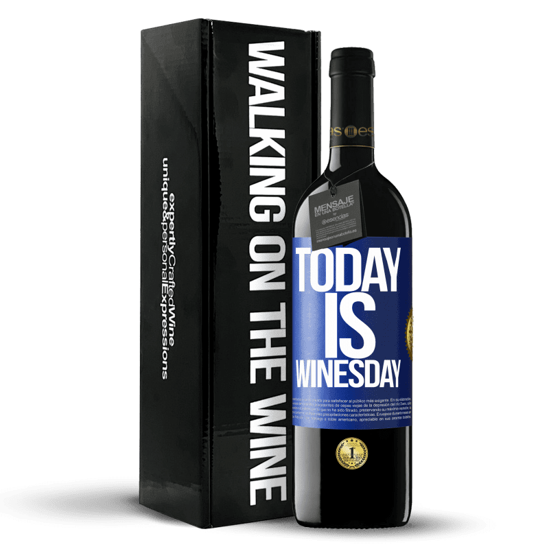 39,95 € Envío gratis | Vino Tinto Edición RED MBE Reserva Today is winesday! Etiqueta Azul. Etiqueta personalizable Reserva 12 Meses Cosecha 2014 Tempranillo