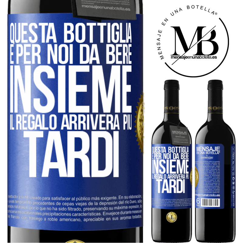 39,95 € Spedizione Gratuita | Vino rosso Edizione RED MBE Riserva Questa bottiglia è per noi da bere insieme. Il regalo arriverà più tardi Etichetta Blu. Etichetta personalizzabile Riserva 12 Mesi Raccogliere 2014 Tempranillo