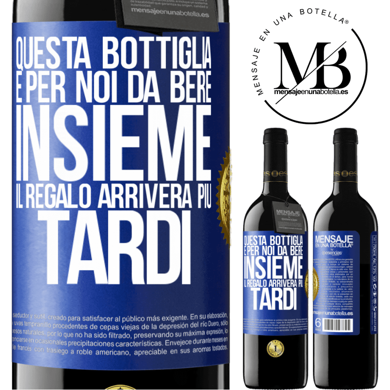 39,95 € Spedizione Gratuita | Vino rosso Edizione RED MBE Riserva Questa bottiglia è per noi da bere insieme. Il regalo arriverà più tardi Etichetta Blu. Etichetta personalizzabile Riserva 12 Mesi Raccogliere 2016 Tempranillo