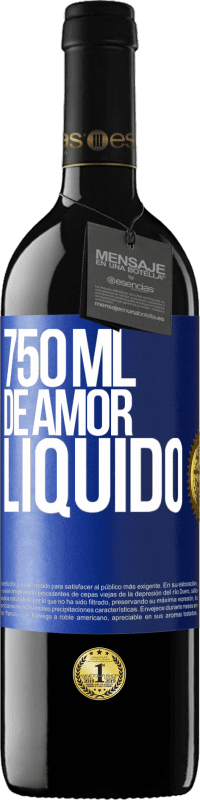 39,95 € Envio grátis | Vinho tinto Edição RED MBE Reserva 750 ml de amor líquido Etiqueta Azul. Etiqueta personalizável Reserva 12 Meses Colheita 2015 Tempranillo