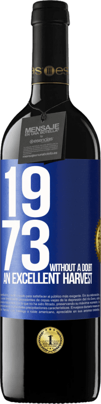 «1973.間違いなく、素晴らしい収穫» REDエディション MBE 予約する