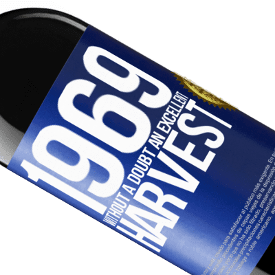 Unique & Personal Expressions. «1969. Without a doubt, an excellent harvest» RED Edition Crianza 6 Months