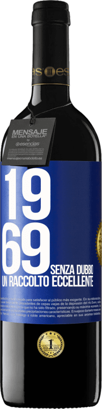 39,95 € Spedizione Gratuita | Vino rosso Edizione RED MBE Riserva 1969. Senza dubbio, un raccolto eccellente Etichetta Blu. Etichetta personalizzabile Riserva 12 Mesi Raccogliere 2014 Tempranillo