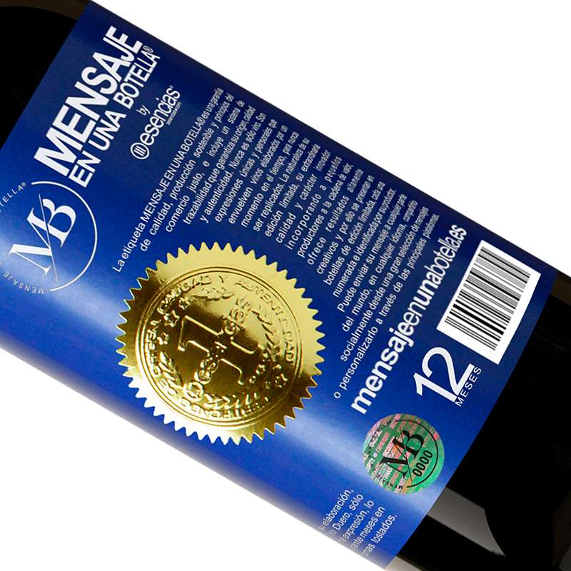 Limited Edition. «Drink it fast that the vitamins are gone! Have a happy day» RED Edition Crianza 6 Months