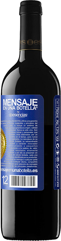 «Drink it fast that the vitamins are gone! Have a happy day» RED Edition Crianza 6 Months