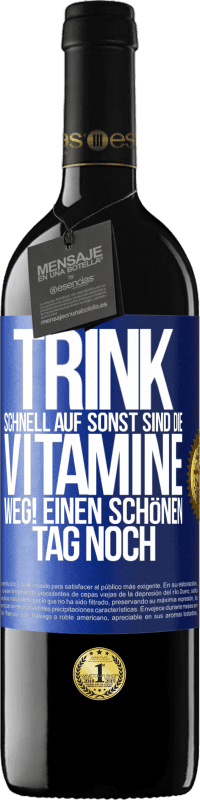 «Trink schnell auf, sonst sind die Vitamine weg! Einen schönen Tag noch» RED Ausgabe MBE Reserve