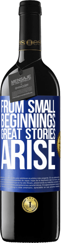 39,95 € Free Shipping | Red Wine RED Edition MBE Reserve From small beginnings great stories arise Blue Label. Customizable label Reserve 12 Months Harvest 2016 Tempranillo
