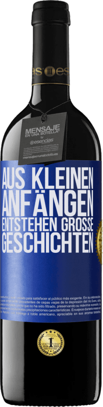 39,95 € | Rotwein RED Ausgabe MBE Reserve Aus kleinen Anfängen entstehen große Geschichten Blaue Markierung. Anpassbares Etikett Reserve 12 Monate Ernte 2015 Tempranillo