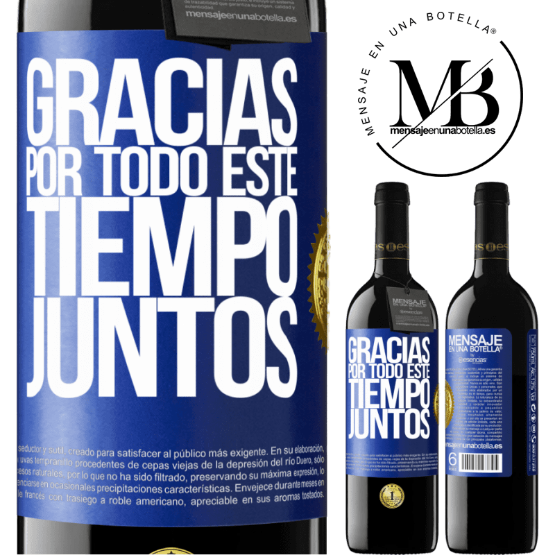 39,95 € Envío gratis | Vino Tinto Edición RED MBE Reserva Gracias por todo este tiempo juntos Etiqueta Azul. Etiqueta personalizable Reserva 12 Meses Cosecha 2014 Tempranillo