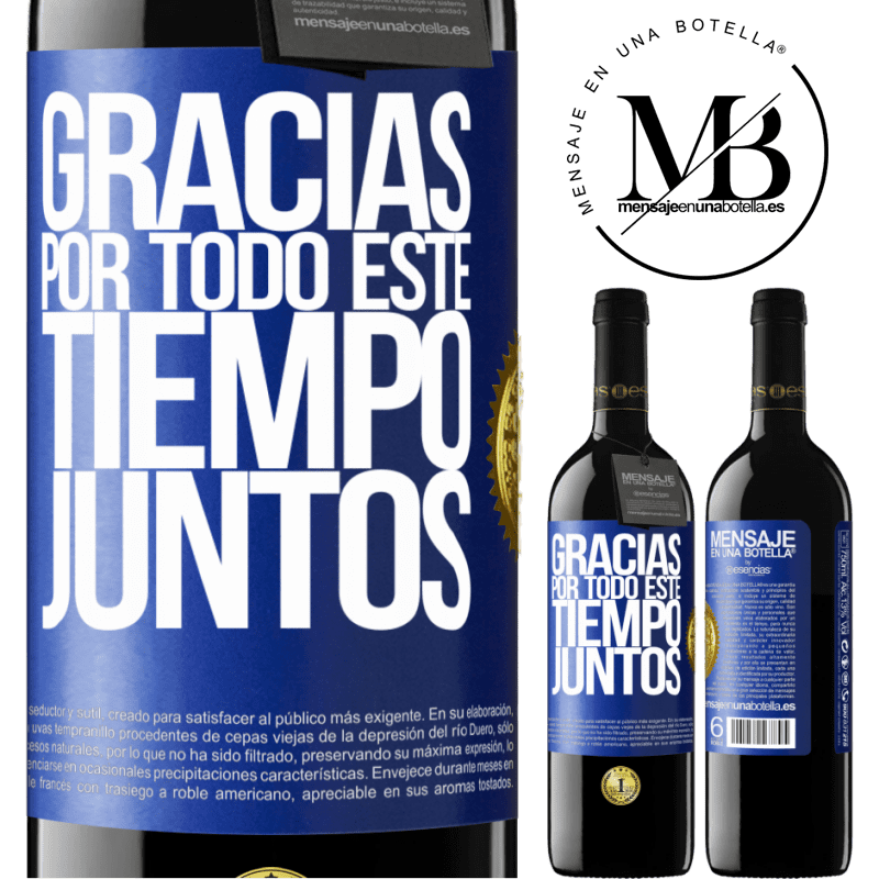 39,95 € Envío gratis | Vino Tinto Edición RED MBE Reserva Gracias por todo este tiempo juntos Etiqueta Azul. Etiqueta personalizable Reserva 12 Meses Cosecha 2016 Tempranillo