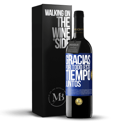 «Gracias por todo este tiempo juntos» Edición RED MBE Reserva