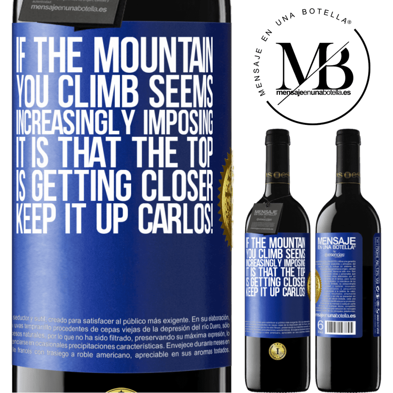 24,95 € Free Shipping | Red Wine RED Edition Crianza 6 Months If the mountain you climb seems increasingly imposing, it is that the top is getting closer. Keep it up Carlos! Blue Label. Customizable label Aging in oak barrels 6 Months Harvest 2019 Tempranillo