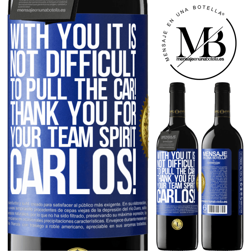 24,95 € Free Shipping | Red Wine RED Edition Crianza 6 Months With you it is not difficult to pull the car! Thank you for your team spirit Carlos! Blue Label. Customizable label Aging in oak barrels 6 Months Harvest 2019 Tempranillo