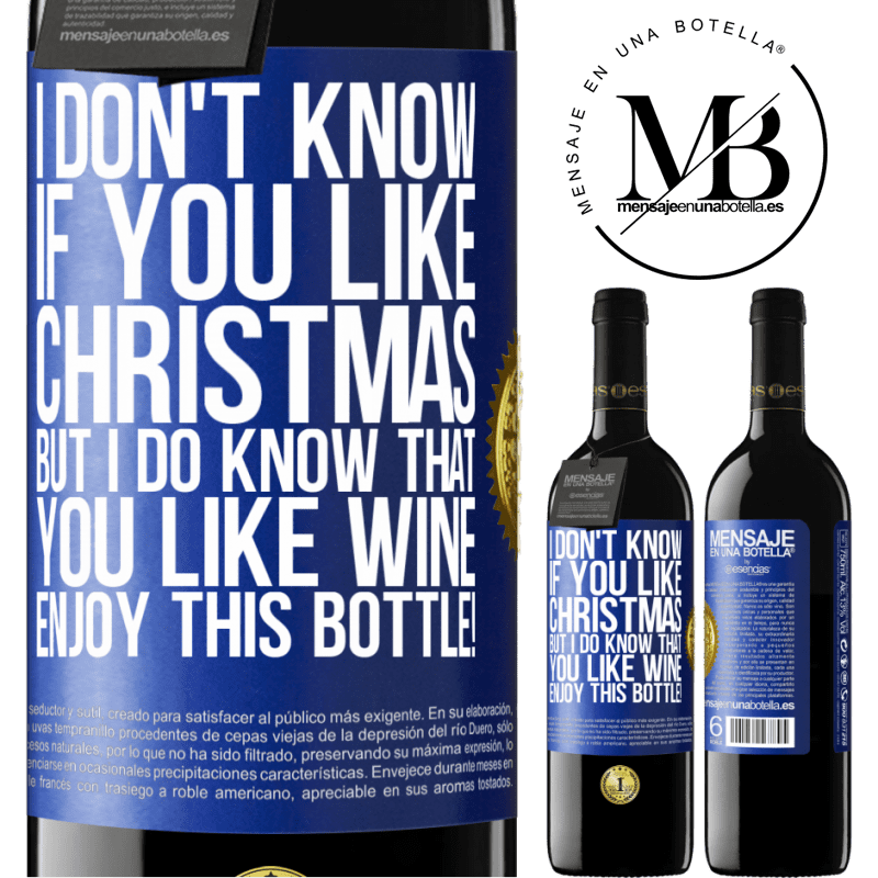 39,95 € Free Shipping | Red Wine RED Edition MBE Reserve I don't know if you like Christmas, but I do know that you like wine. Enjoy this bottle! Blue Label. Customizable label Reserve 12 Months Harvest 2014 Tempranillo