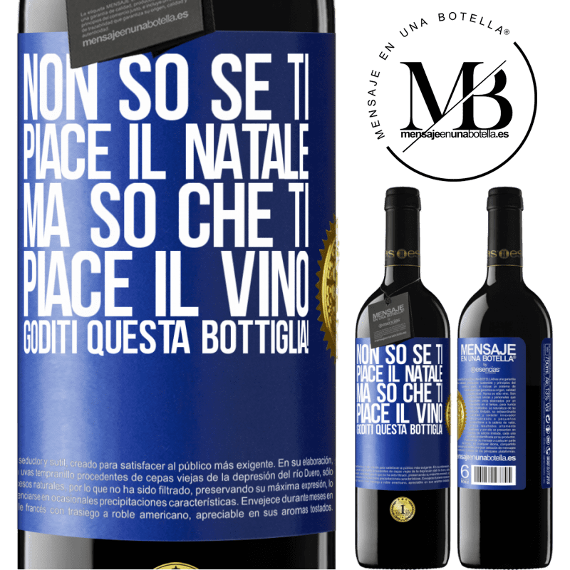 39,95 € Spedizione Gratuita | Vino rosso Edizione RED MBE Riserva Non so se ti piace il Natale, ma so che ti piace il vino. Goditi questa bottiglia! Etichetta Blu. Etichetta personalizzabile Riserva 12 Mesi Raccogliere 2014 Tempranillo