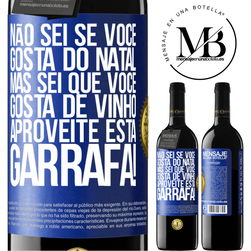 39,95 € Envio grátis | Vinho tinto Edição RED MBE Reserva Não sei se você gosta do Natal, mas sei que você gosta de vinho. Aproveite esta garrafa! Etiqueta Azul. Etiqueta personalizável Reserva 12 Meses Colheita 2014 Tempranillo