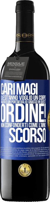 39,95 € Spedizione Gratuita | Vino rosso Edizione RED MBE Riserva Cari magi, quest'anno voglio un corpo magro e un portafoglio grasso. In questo ordine! Non confonderti come l'anno scorso Etichetta Blu. Etichetta personalizzabile Riserva 12 Mesi Raccogliere 2016 Tempranillo