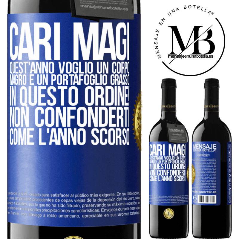 39,95 € Spedizione Gratuita | Vino rosso Edizione RED MBE Riserva Cari magi, quest'anno voglio un corpo magro e un portafoglio grasso. In questo ordine! Non confonderti come l'anno scorso Etichetta Blu. Etichetta personalizzabile Riserva 12 Mesi Raccogliere 2014 Tempranillo