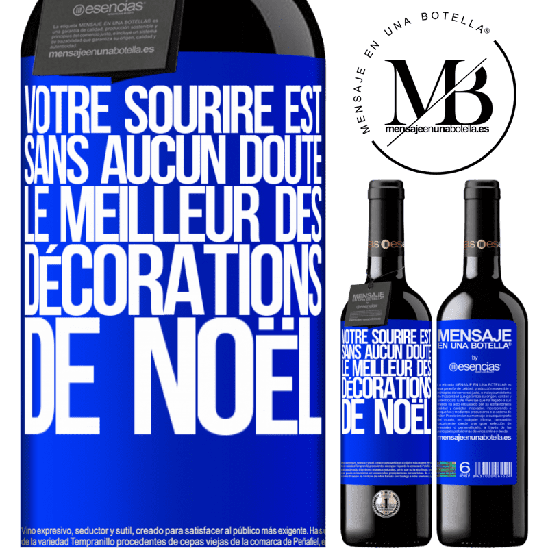 «Ton sourire est, sans aucun doute, la meilleure des décorations de Noël» Édition RED MBE Réserve