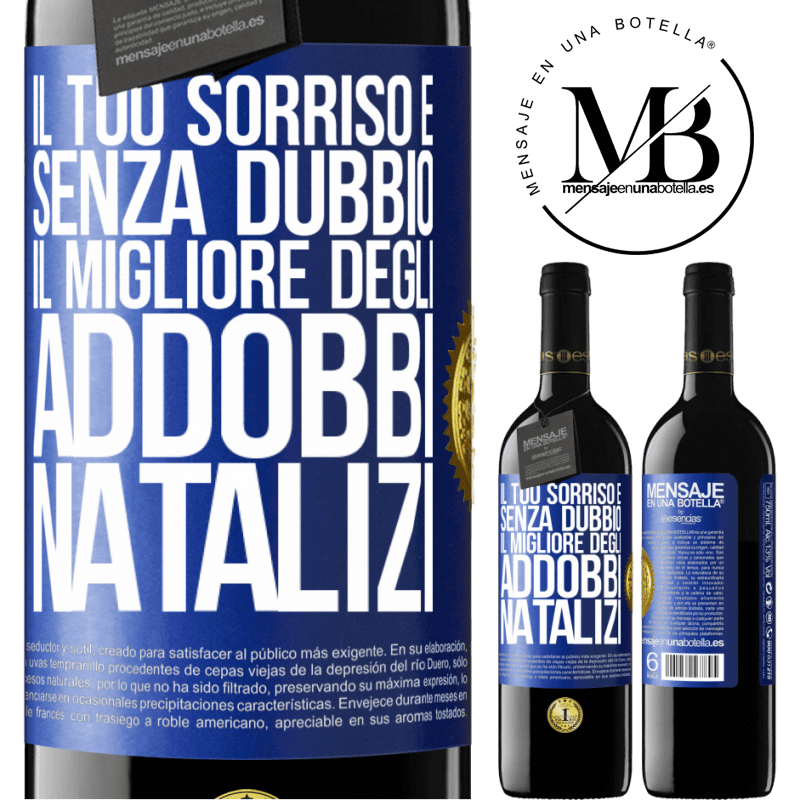 39,95 € Spedizione Gratuita | Vino rosso Edizione RED MBE Riserva Il tuo sorriso è, senza dubbio, il migliore degli addobbi natalizi Etichetta Blu. Etichetta personalizzabile Riserva 12 Mesi Raccogliere 2014 Tempranillo