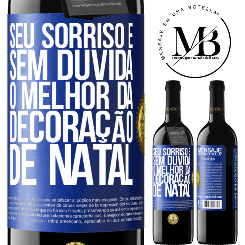 39,95 € Envio grátis | Vinho tinto Edição RED MBE Reserva Seu sorriso é, sem dúvida, o melhor da decoração de Natal Etiqueta Azul. Etiqueta personalizável Reserva 12 Meses Colheita 2014 Tempranillo