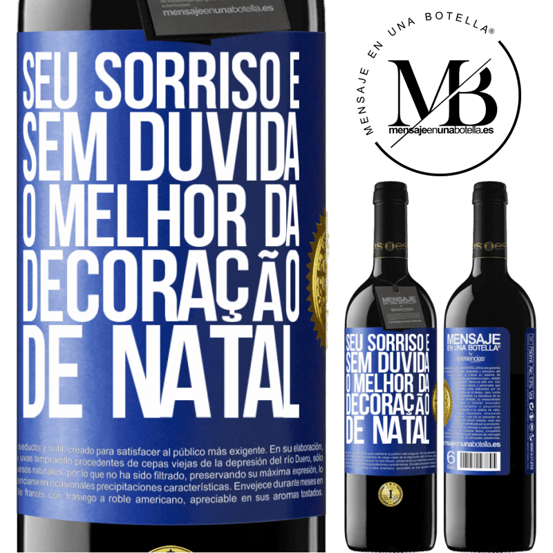 39,95 € Envio grátis | Vinho tinto Edição RED MBE Reserva Seu sorriso é, sem dúvida, o melhor da decoração de Natal Etiqueta Azul. Etiqueta personalizável Reserva 12 Meses Colheita 2016 Tempranillo