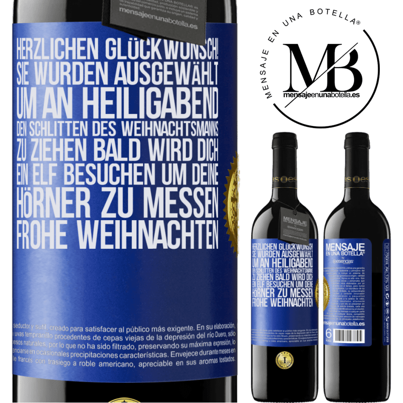 39,95 € Kostenloser Versand | Rotwein RED Ausgabe MBE Reserve Herzlichen Glückwunsch! Sie wurden ausgewählt, um an Heiligabend den Schlitten des Weihnachtsmanns zu ziehen. Bald wird dich Blaue Markierung. Anpassbares Etikett Reserve 12 Monate Ernte 2014 Tempranillo