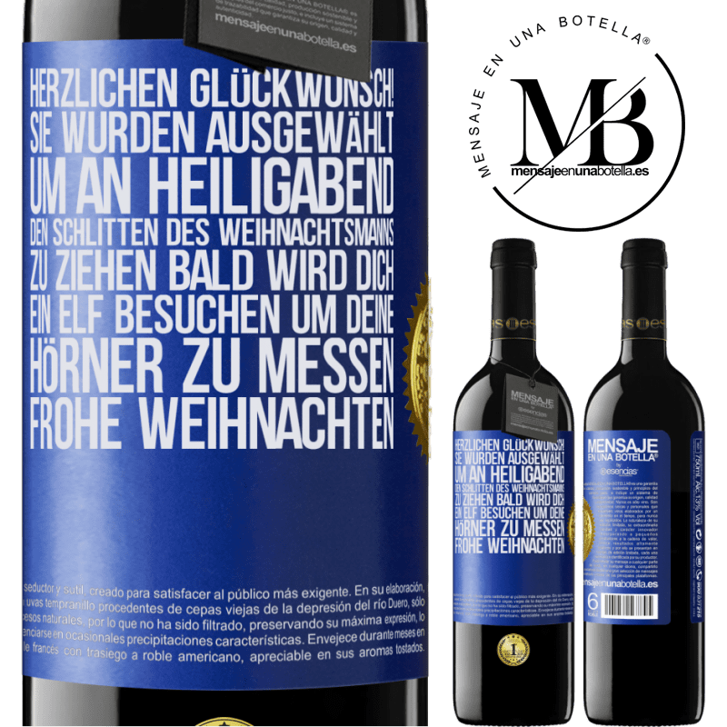 39,95 € Kostenloser Versand | Rotwein RED Ausgabe MBE Reserve Herzlichen Glückwunsch! Sie wurden ausgewählt, um an Heiligabend den Schlitten des Weihnachtsmanns zu ziehen. Bald wird dich Blaue Markierung. Anpassbares Etikett Reserve 12 Monate Ernte 2016 Tempranillo
