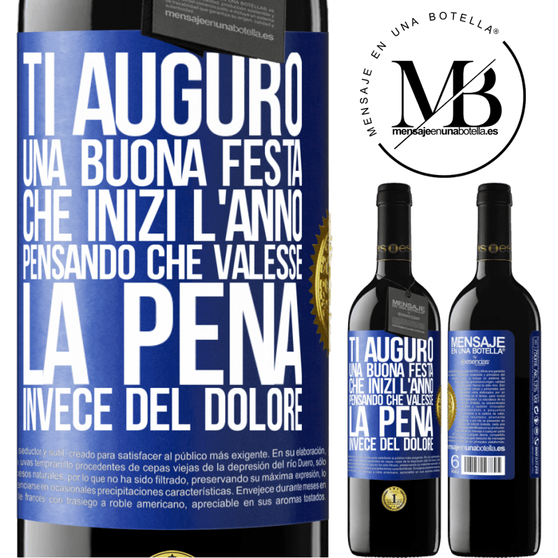 39,95 € Spedizione Gratuita | Vino rosso Edizione RED MBE Riserva Ti auguro una buona festa, che inizi l'anno pensando che valesse la pena invece del dolore Etichetta Blu. Etichetta personalizzabile Riserva 12 Mesi Raccogliere 2014 Tempranillo