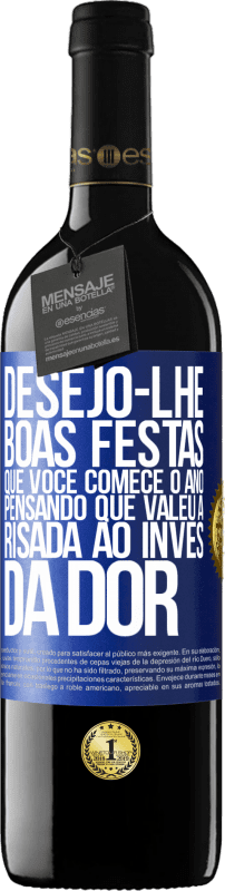 39,95 € Envio grátis | Vinho tinto Edição RED MBE Reserva Desejo-lhe boas festas, que você comece o ano pensando que valeu a risada ao invés da dor Etiqueta Azul. Etiqueta personalizável Reserva 12 Meses Colheita 2016 Tempranillo