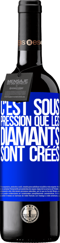 39,95 € | Vin rouge Édition RED MBE Réserve C'est sous pression que les diamants sont créés Étiquette Bleue. Étiquette personnalisable Réserve 12 Mois Récolte 2015 Tempranillo