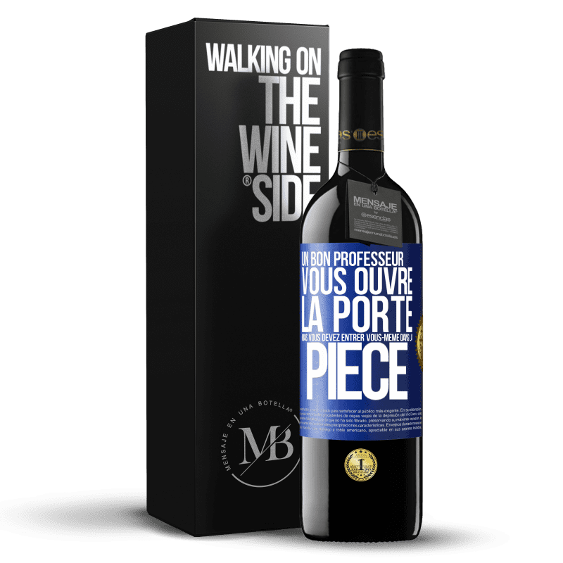 39,95 € Envoi gratuit | Vin rouge Édition RED MBE Réserve Un bon professeur vous ouvre la porte mais vous devez entrer vous-même dans la pièce Étiquette Bleue. Étiquette personnalisable Réserve 12 Mois Récolte 2016 Tempranillo