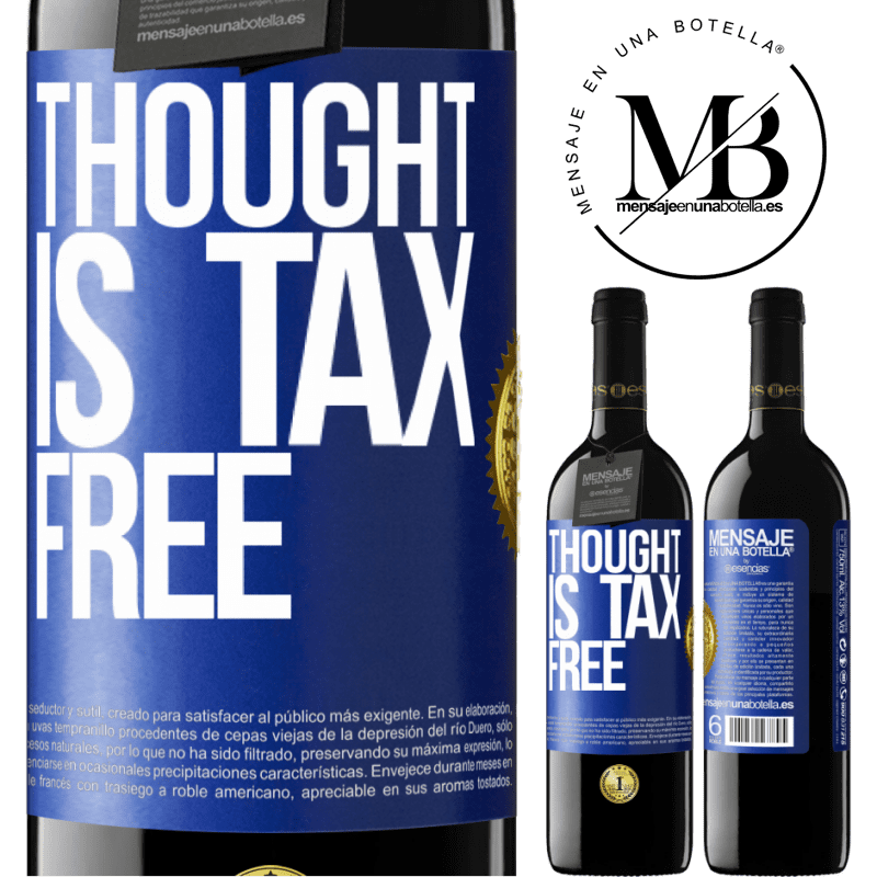 39,95 € Free Shipping | Red Wine RED Edition MBE Reserve Thought is tax free Blue Label. Customizable label Reserve 12 Months Harvest 2014 Tempranillo