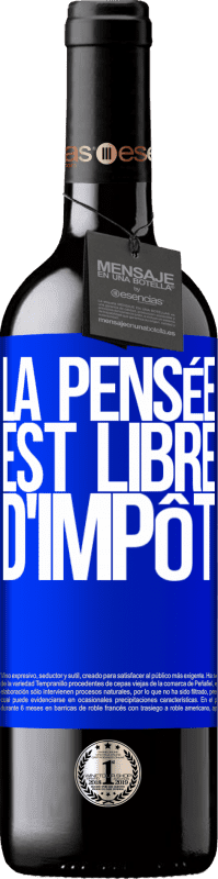 39,95 € | Vin rouge Édition RED MBE Réserve La pensée est libre d'impôt Étiquette Bleue. Étiquette personnalisable Réserve 12 Mois Récolte 2015 Tempranillo