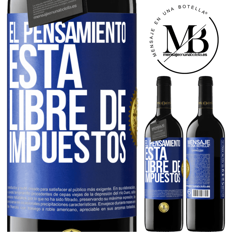 39,95 € Envío gratis | Vino Tinto Edición RED MBE Reserva El pensamiento está libre de impuestos Etiqueta Azul. Etiqueta personalizable Reserva 12 Meses Cosecha 2014 Tempranillo