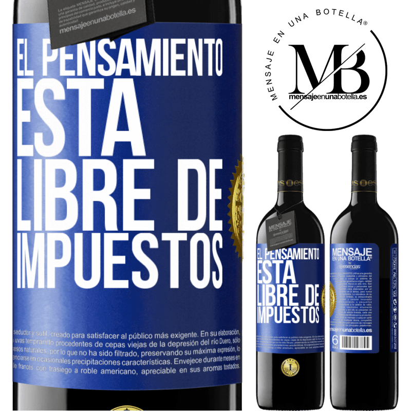 39,95 € Envío gratis | Vino Tinto Edición RED MBE Reserva El pensamiento está libre de impuestos Etiqueta Azul. Etiqueta personalizable Reserva 12 Meses Cosecha 2016 Tempranillo
