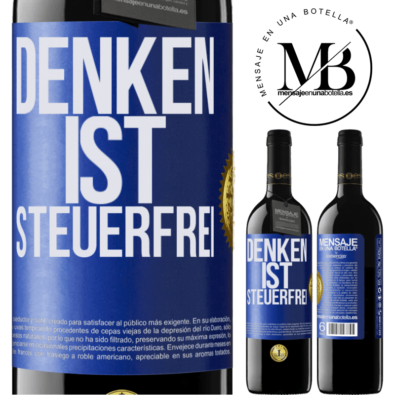 39,95 € Kostenloser Versand | Rotwein RED Ausgabe MBE Reserve Denken ist steuerfrei Blaue Markierung. Anpassbares Etikett Reserve 12 Monate Ernte 2014 Tempranillo