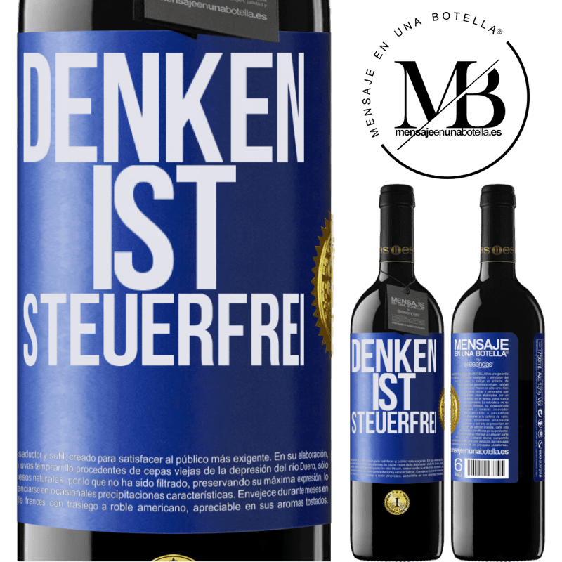39,95 € Kostenloser Versand | Rotwein RED Ausgabe MBE Reserve Denken ist steuerfrei Blaue Markierung. Anpassbares Etikett Reserve 12 Monate Ernte 2016 Tempranillo