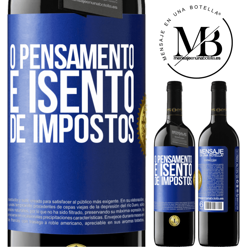 39,95 € Envio grátis | Vinho tinto Edição RED MBE Reserva O pensamento é isento de impostos Etiqueta Azul. Etiqueta personalizável Reserva 12 Meses Colheita 2014 Tempranillo