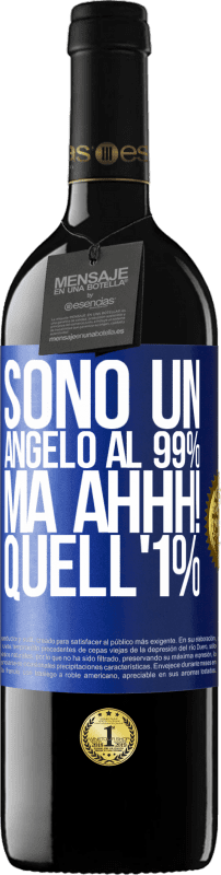 39,95 € | Vino rosso Edizione RED MBE Riserva Sono un angelo al 99%, ma ahhh! quell'1% Etichetta Blu. Etichetta personalizzabile Riserva 12 Mesi Raccogliere 2015 Tempranillo