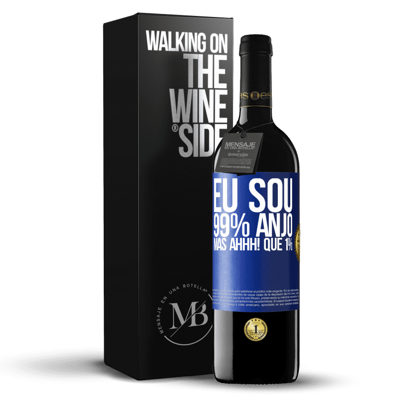 39,95 € Envio grátis | Vinho tinto Edição RED MBE Reserva Eu sou 99% anjo, mas ahhh! que 1% Etiqueta Azul. Etiqueta personalizável Reserva 12 Meses Colheita 2015 Tempranillo