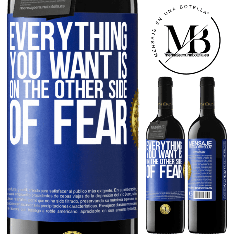 24,95 € Free Shipping | Red Wine RED Edition Crianza 6 Months Everything you want is on the other side of fear Blue Label. Customizable label Aging in oak barrels 6 Months Harvest 2019 Tempranillo